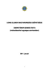 LIONS CLUBOK MAGYARORSZÁGI SZÖVETSÉGE. CSERETÁBOR SZABÁLYZATA (módosításokkal egységes szerkezetben) január