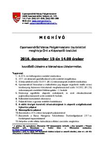 M E G H Í V Ó. Gyomaendrőd Város Polgármestere tisztelettel meghívja Önt a Képviselő-testület december 15-én órakor