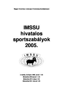 Magyar Dinamikus Lövészsport Szövetség Szabálykönyvei IMSSU hivatalos sportszabályok 2005