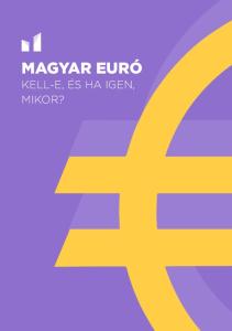 MAGYAR EURÓ KELL-E, ÉS HA IGEN, MIKOR? momentum.hu