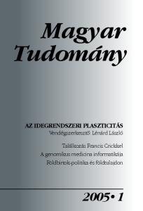 Magyar Tudomány. az idegrendszeri plaszticitás Vendégszerkesztõ: Lénárd László