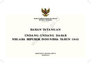 MAJELIS PERMUSYAWARATAN RAKYAT REPUBLIK INDONESIA BAHAN TAYANGAN UNDANG-UNDANG DASAR NEGARA REPUBLIK INDONESIA TAHUN 1945