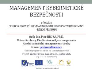 MANAGEMENT KYBERNETICKÉ BEZPEČNOSTI