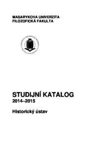 MASARYKOVA UNIVERZITA FILOZOFICKÁ FAKULTA STUDIJNÍ KATALOG Historický ústav