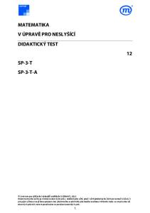 MATEMATIKA V ÚPRAVĚ PRO NESLYŠÍCÍ DIDAKTICKÝ TEST 12 SP-3-T SP-3-T-A