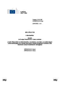 MELLÉKLETEK. a következőhöz: Javaslat Az Európai Parlament és a Tanács rendelete