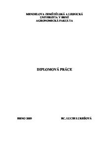 MENDELOVA ZEMĚDĚLSKÁ A LESNICKÁ UNIVERZITA V BRNĚ AGRONOMICKÁ FAKULTA DIPLOMOVÁ PRÁCE