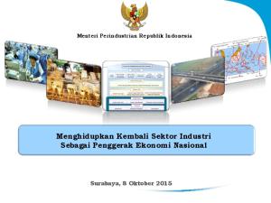 Menteri Perindustrian Republik Indonesia. Menghidupkan Kembali Sektor Industri Sebagai Penggerak Ekonomi Nasional