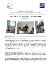 Mentor Meeting ELTE DELP May 22 nd 2014 Summary