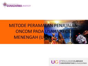 METODE PERAMALAN PENJUALAN ONCOM PADA USAHA KECIL MENENGAH (UKM) SONI JAYA