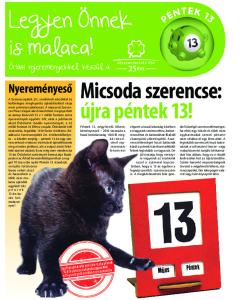 Micsoda szerencse: újra péntek 13! Péntek 13, négylevelű lóhere, kéményseprő 2016 tavaszán a hazai lottótársaság 1500 fő megkérdezésével reprezentatív