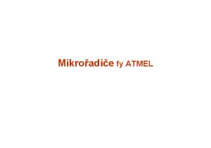 Mikrořadiče fy ATMEL