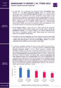 MINDSHARE TV REPORT 45. TÝDEN 2014 TÝDENNÍ TV REPORT AGENTURY MINDSHARE