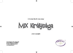 MIX királysága. című meséjét. A Kristály-Mix Kft. bemutatja: