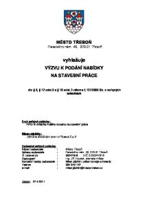 MĚSTO TŘEBOŇ Palackého nám. 46, Třeboň. vyhlašuje VÝZVU K PODÁNÍ NABÍDKY NA STAVEBNÍ PRÁCE