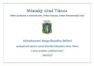 Městský úřad Tišnov. Odbor správních a vnitřních věcí, Odbor dopravy, Odbor živnostenský úřad. Vyhodnocení dotazníkového šetření