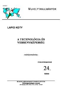 MUHELYTANULMÁNYOK A TECHNOLÓGIA ÉS VERSENYKÉPESSÉG. - muhelytanulmány -