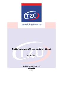 Nabídka seminářů pro systémy řízení. Jaro Textilní zkušební ústav, s.p. Václavská 6 BRNO