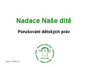 Nadace Naše dítě. Porušování dětských práv