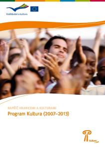 NAPŘÍČ HRANICEMI A KULTURAMI. Program Kultura ( )