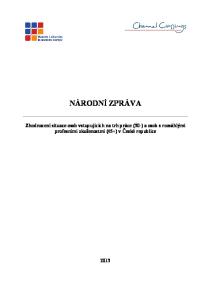 NÁRODNÍ ZPRÁVA. Zhodnocení situace osob vstupujících na trh práce (30-) a osob s rozsáhlými profesními zkušenostmi (45+) v České republice