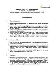 NATURA DK, a.s. Nový Bydžov IČ: , DIČ: CZ Společnost je zapsaná v Obchodním rejstříku Hradec Králové, odd.b, vl