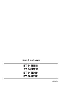 Návod k obsluze ET 645EE11 ET 645EF11 ET 645EN11 ET 601EN11 SM202-01