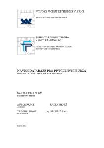 NÁVRH DATABÁZE PRO PIVNICI PIVNÍ BURZA PROPOSAL OF THE DATABASE FOR PIVNÍ BURZA PUB