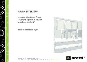 NÁVRH INTERIÉRU. pro paní Jakešovou, Praha Kuchyně s jídelním koutem v podkrovním bytě. začátek realizace: říjen
