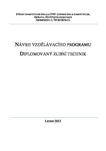 NÁVRH VZDĚLÁVACÍHO PROGRAMU DIPLOMOVANÝ ZUBNÍ TECHNIK