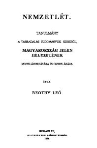 NEMZETLÉT. TANULMÁNY A TÁRSADALMI TUDOMÁNYOK KÖRÉBŐL, MAGYARORSZÁG JELEN HELYZETÉNEK. MEGVILÁGOSíTÁSÁRA ÉS ORVOSLÁSÁRA. ÍRTA BEÖTHY LEÓ