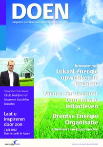 Nieuw: Servicepunt voor lokale initiatieven Drentse Energie Organisatie. Laat u inspireren door zon. Themanummer Lokaal energie opwekken in Drenthe