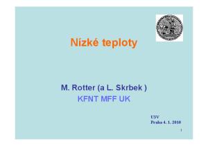 Nízké teploty. M. Rotter (a L. Skrbek ) KFNT MFF UK. U3V Praha