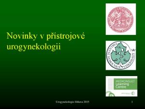 Novinky v přístrojové urogynekologii. Urogynekologie Jihlava