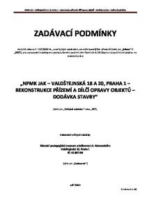 NPMK JAK Valdštejnská 18 a 20, Praha 1 - rekonstrukce přízemí a dílčí opravy objektů dodávka stavby Zadávací podmínky ZADÁVACÍ PODMÍNKY