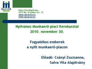 Nyilvános Munkaerő-piaci Kerekasztal november 30. Fogyatékos emberek a nyílt munkaerő-piacon