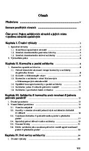 Obsah. Předmluva...V. Seznam použitých zkratek...хш. Část první. Pojem solidárních závazků a jejich místo v systému závazků společných