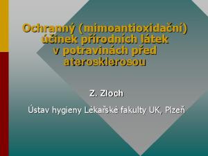 Ochranný (mimoantioxidační) účinek přírodních látek v potravinách před aterosklerosou Z. Zloch