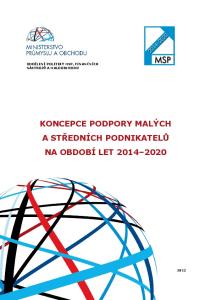 ODDĚLENÍ POLITIKY MSP, FINANČNÍCH NÁSTROJŮ A MALOOBCHODU KONCEPCE PODPORY MALÝCH A STŘEDNÍCH PODNIKATELŮ NA OBDOBÍ LET