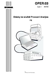 OPER:03. Otázky ke službě Provozní Analýza. cs-cz. Vydání 2. Scania CV AB 2014, Sweden