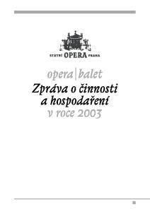 opera balet Zpráva o činnosti a hospodaření v roce 2003