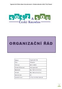 Organizační řád Střední odborné školy zdravotnické a Středního odborného učiliště, Český Krumlov ORGANIZAČNÍ ŘÁD. Organizační řád