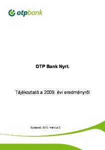OTP Bank Nyrt. Tájékoztató a évi eredményről. Budapest, március 2