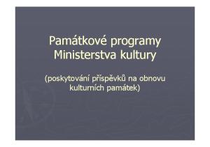 Památkové programy Ministerstva kultury. kulturních památek)
