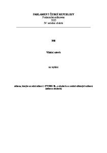 PARLAMENT ČESKÉ REPUBLIKY Poslanecká sněmovna 2003 IV. volební období. Vládní návrh. na vydání