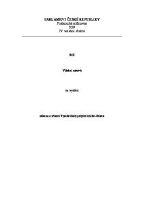 PARLAMENT ČESKÉ REPUBLIKY Poslanecká sněmovna 2004 IV. volební období. Vládní návrh. na vydání