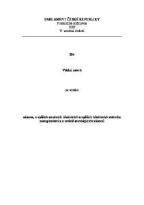 PARLAMENT ČESKÉ REPUBLIKY Poslanecká sněmovna 2007 V. volební období. Vládní návrh. na vydání