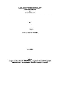 PARLAMENT ČESKÉ REPUBLIKY Poslanecká sněmovna 2010 V. volební období. Návrh. poslance Daniela Petrušky. na vydání