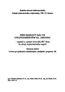 PŘECHODOVÝ DĚJ VE STEJNOSMĚRNÉM EL. OBVODU zapnutí a vypnutí sériového RC členu ke zdroji stejnosměrného napětí