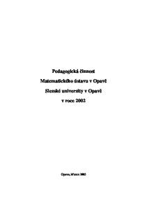 Pedagogická činnost. Matematického ústavu v Opavě. Slezské univerzity v Opavě. v roce 2002